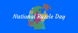 A blue background with the words national puzzle day and puzzles.