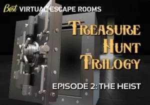Virtual escape rooms treasure hunt trilogy episode 2 the heist.