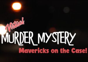 Murder mystery mavericks on the case.